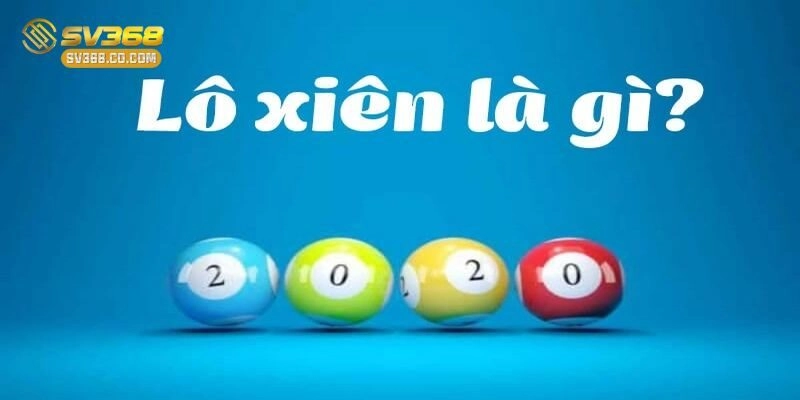 Cái nhìn tổng quan về trò chơi lô xiên đầy thú vị